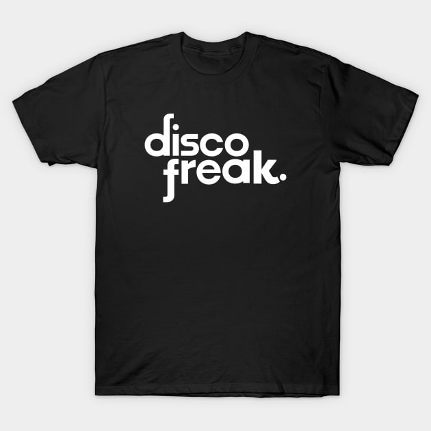 Disco Freak T-Shirt by modernistdesign